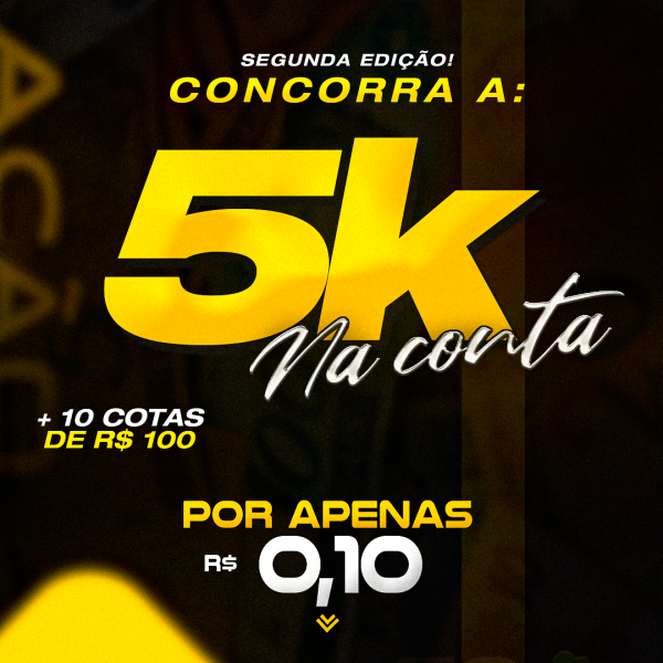 💰5 MIL  NO PIX  PREMIO  PRINCIPAL + 10 cotas de 💰100,00